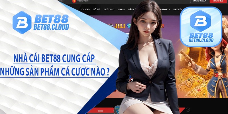 Những câu hỏi thường gặp về sản phẩm dịch vụ tại BET88